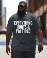 Men's Big and Tall Everything Hurts And I'm Tired Washed Gym Crew Neck Short Sleeve T-Shirt